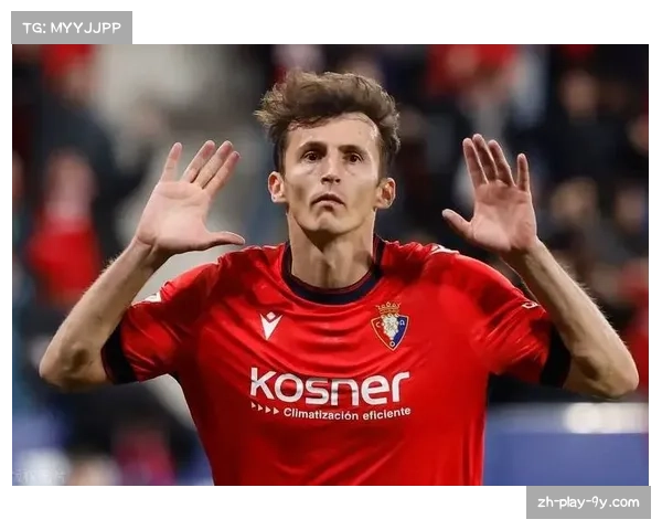 奥萨苏纳36%控球率下9次射门体现高效反击质量 奥萨苏纳36%控球率下9次射门体现高效反击质量